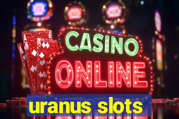 uranus slots